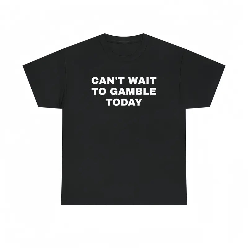 Men's Oversized Heavy Cotton Graphic Tee - Short-Sleeve Print Tops with Funny "Can't Wait To Gamble Today" Design - Casino, Poker - Mens Gifts for Boyfriend - Street Style Summer Outdoor Wear