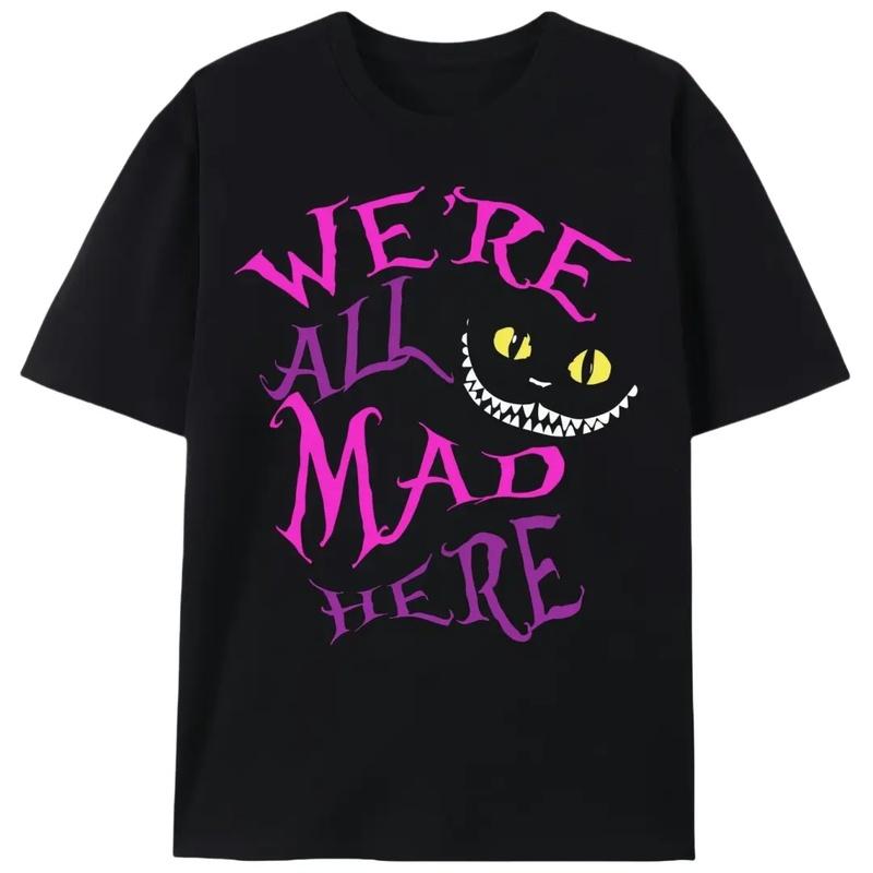 We're All Mad Here | Unisex Graphic T-Shirt for Men & Women | Teen Alice in Wonderland Casual Tee | Summer Fairy Tale Gift