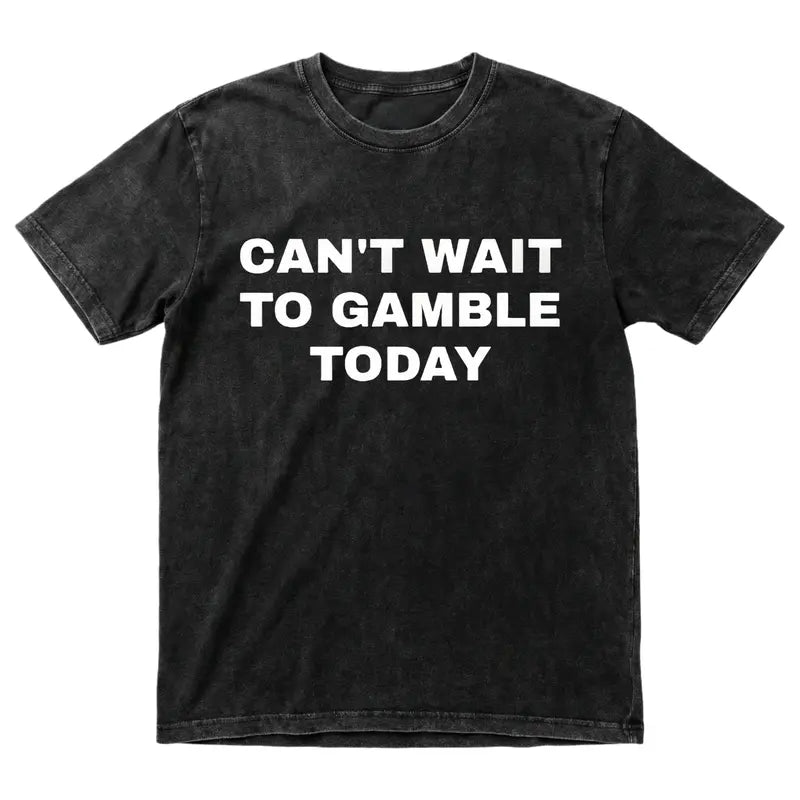Men's Oversized Heavy Cotton Graphic Tee - Short-Sleeve Print Tops with Funny "Can't Wait To Gamble Today" Design - Casino, Poker - Mens Gifts for Boyfriend - Street Style Summer Outdoor Wear