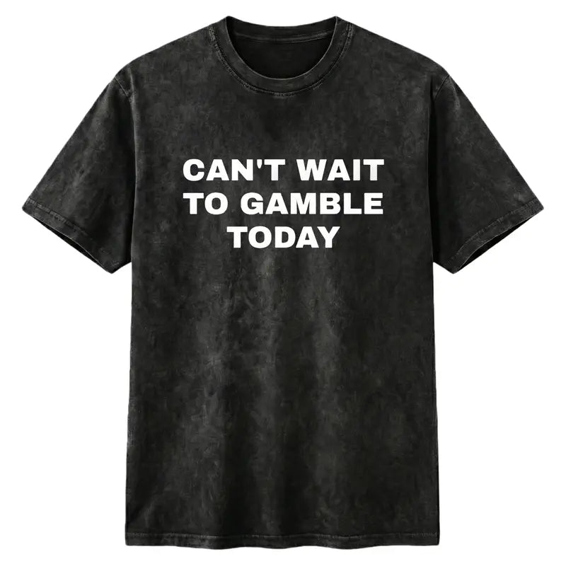 Men's Oversized Heavy Cotton Graphic Tee - Short-Sleeve Print Tops with Funny "Can't Wait To Gamble Today" Design - Casino, Poker - Mens Gifts for Boyfriend - Street Style Summer Outdoor Wear
