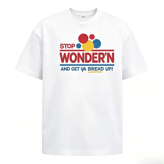 Humorous Mens Graphic TShirt Featuring Stop Wondering Get Your Bread Up Motif with Smiling Bread Slice Illustration